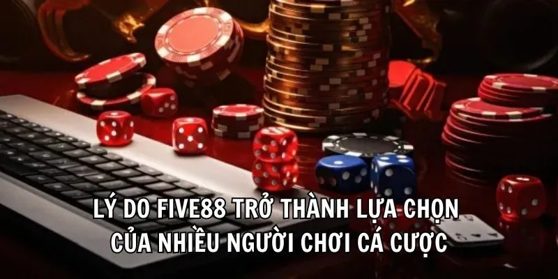 Five88 - Nền Tảng Game Bài Đổi Thưởng Cực Đỉnh Tại Việt Nam 4 five88-uu-diem
