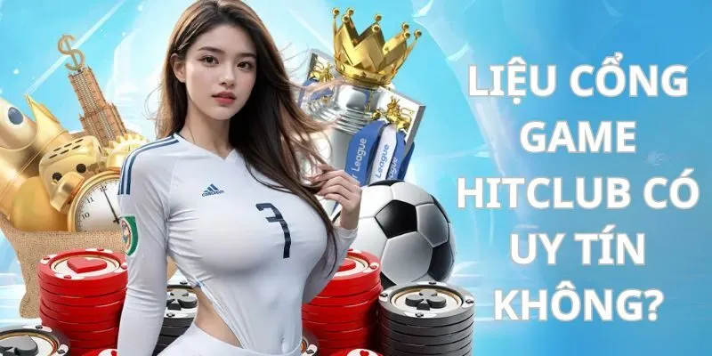 Hitclub - Cổng Game Bài Đổi Thưởng Phải Chơi Trong Năm 2025 6 hitclub-uy-tin