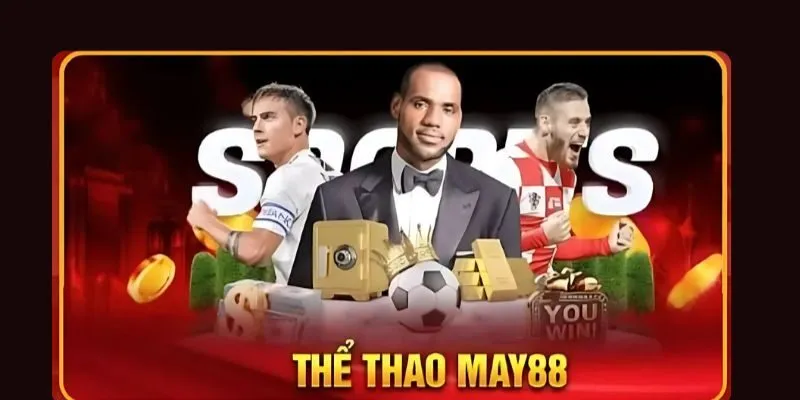 May88 - Cùng Khám Phá Về Địa Chỉ Game Bài, Cá Cược Hàng Đầu 4 may88-the-thao