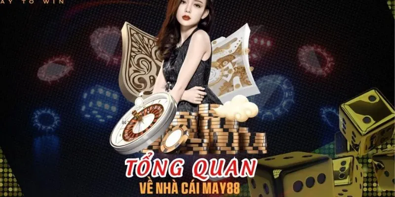 May88 - Cùng Khám Phá Về Địa Chỉ Game Bài, Cá Cược Hàng Đầu 1 may88-tong-quan