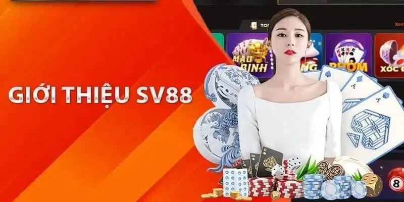 SV88 - Review Sân Chơi Game Bài Đổi Thưởng, Nổ Hũ Chất Lượng 1 sv88-tong-quan